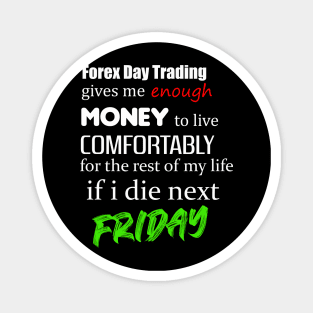 Forex Day Trading Funny Design Magnet